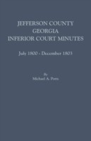 Jefferson County, Georgia, Inferior Court Minutes, July 1800-December 1803