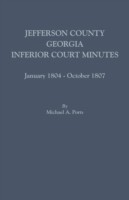 Jefferson County, Georgia, Inferior Court Minutes, January 1804-October 1807