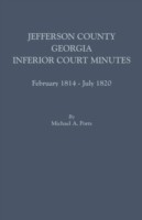 Jefferson County, Georgia, Inferior Court Minutes, February 1814-July 1820