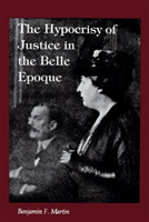 Hypocrisy of Justice in the Belle Epoque