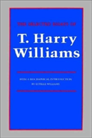 Selected Essays of T. Harry Williams