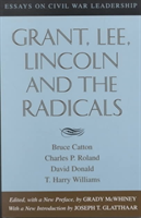 Grant, Lee, Lincoln and the Radicals