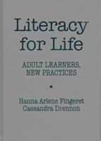 Literacy for Life Adult Learners, New Practices
