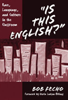 "Is This English?" Race, Language, and Culture in the Classroom