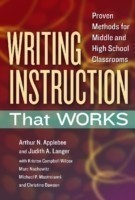 Writing Instruction That Works Proven Methods for Middle and High School Classrooms