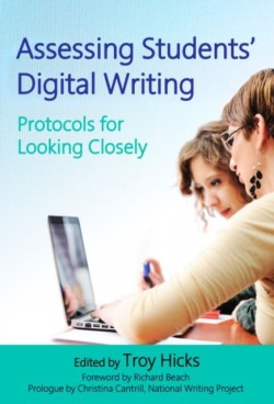 Assessing Students' Digital Writing Protocols for Looking Closely