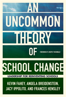 UnCommon Theory of School Change