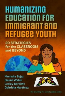 Humanizing Education for Immigrant and Refugee Youth