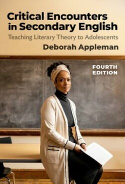 Critical Encounters in Secondary English Teaching Literary Theory to Adolescents