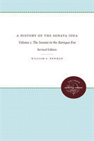 History of the Sonata Idea: Volume 1