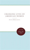 Changing Lives of American Women