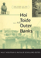 Hoi Toide on the Outer Banks The Story of the Ocracoke Brogue
