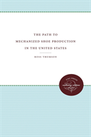 Path to Mechanized Shoe Production in the United States