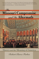 Missouri Compromise and Its Aftermath