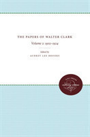 Papers of Walter Clark: Vol. 2