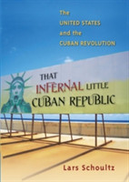 That Infernal Little Cuban Republic