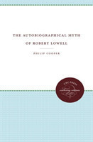 Autobiographical Myth of Robert Lowell