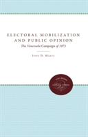 Electoral Mobilization and Public Opinion