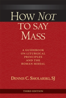 How Not to Say Mass, Third Edition