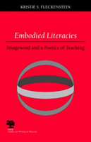 Embodied Literacies Imageword and a Poetics of Teaching