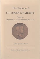 Papers of Ulysses S. Grant v. 28; November 1, 1876-September 30, 1878