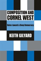 Composition and Cornel West Notes Toward a Deep Democracy