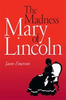 Madness of Mary Lincoln