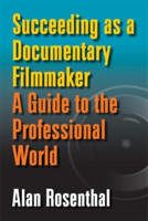 Succeeding as a Documentary Filmmaker