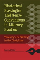 Rhetorical Strategies and Genre Conventions in Literary Studies Teaching and Writing in the Disciplines