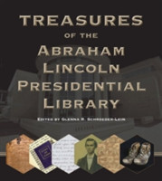 Treasures of the Abraham Lincoln Presidential Library