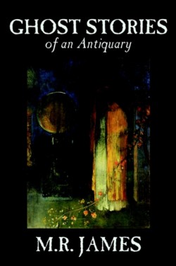 Ghost Stories of an Antiquary