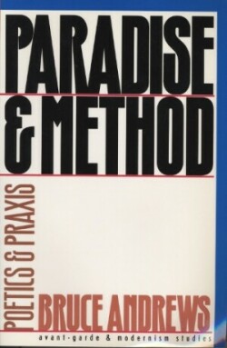 Paradise and Method Poetry and Praxis