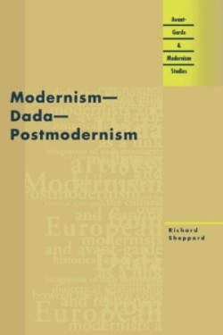 Modernism, Dada, Postmodernism