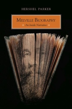 Melville Biography: An Inside Narrative