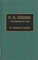 C.K. Ogden A Bio-Bibliographic Study