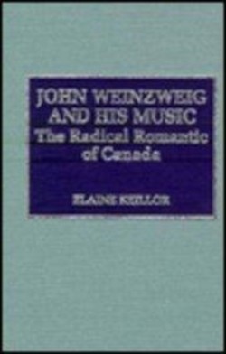 John Weinzweig and His Music