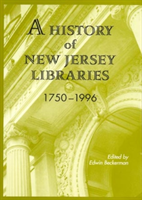 History of New Jersey Libraries 1750-1996