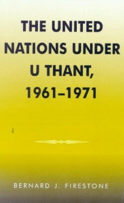 United Nations under U Thant, 1961-1971