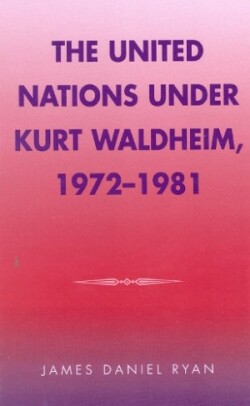 United Nations under Kurt Waldheim, 1972-1981