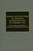 Daniel Gottlob TYrk on the Role of the Organist in Worship (1787)