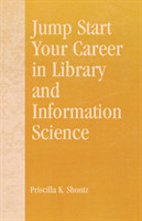 Jump Start Your Career in Library and Information Science