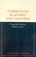 Curriculum Planning and Teaching Using the School Library Media Center
