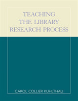 Teaching the Library Research Process