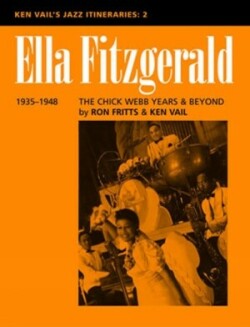 Ella Fitzgerald: The Chick Webb Years and Beyond 1935-1948