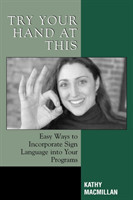 Try Your Hand at This Easy Ways to Incorporate Sign Language into Your Programs