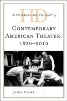 Historical Dictionary of Contemporary American Theater