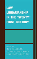 Law Librarianship in the Twenty-First Century