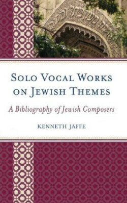 Solo Vocal Works on Jewish Themes