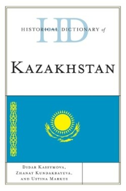 Historical Dictionary of Kazakhstan