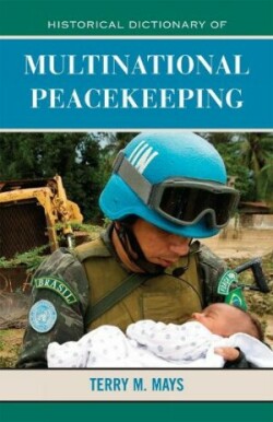 Historical Dictionary of Multinational Peacekeeping